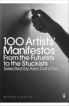 Image of 100 Artists Manifestos by Alex Danchev Paperback