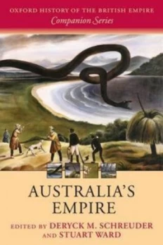 Image of Australias Empire by Deryck Schreuder Paperback