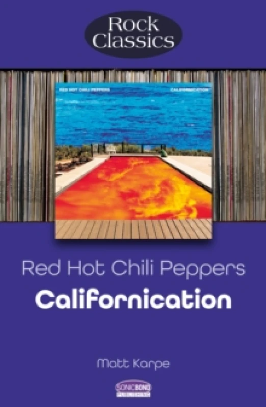 Image of Red Hot Chili Peppers: Californication (Rock Classics) Paperback / softback