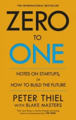 Image of Zero to one by Peter A Thiel