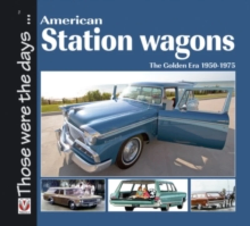 Image of American Station Wagons the Golden Era 1950-1975 Paperback / softback