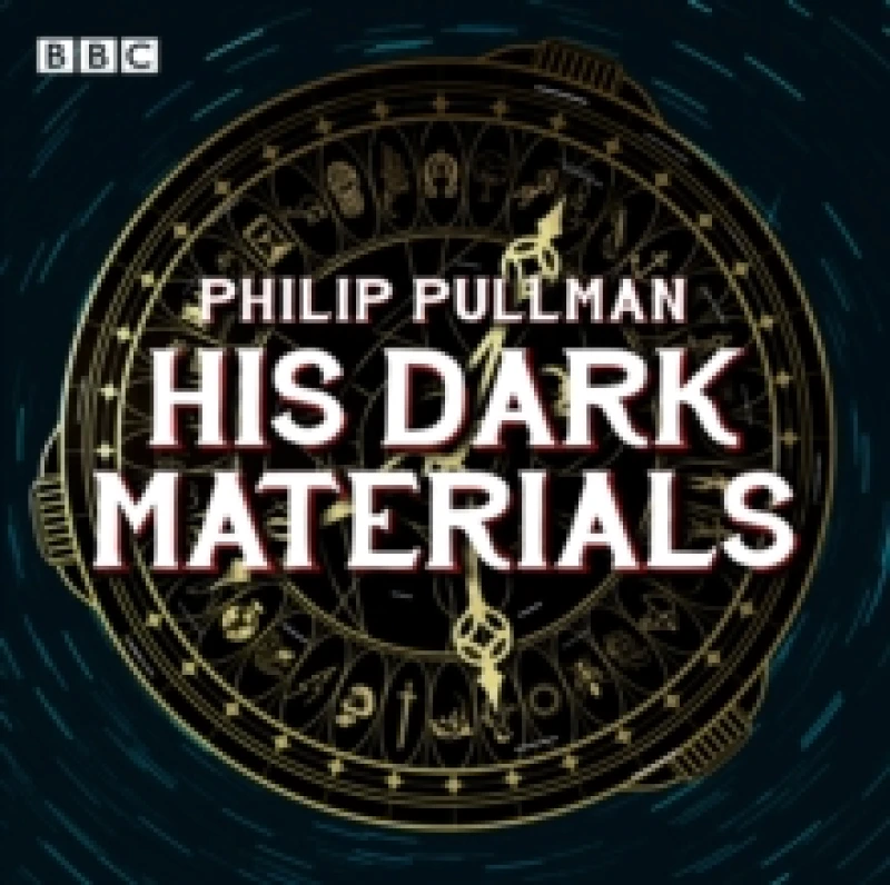 Image of His Dark Materials: The Complete BBC Radio Collection : Full-cast dramatisations of Northern Lights, The Subtle Knife and The Amber Spyglass CD-Audio