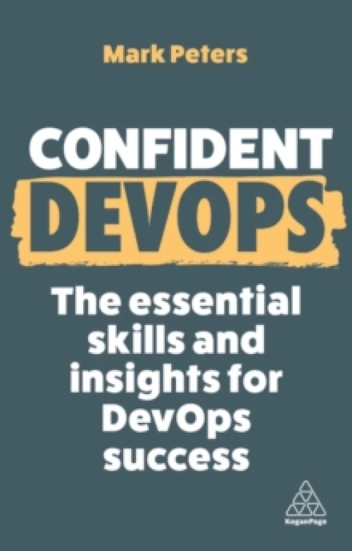 Image of Confident DevOps : The Essential Skills and Insights for DevOps Success Paperback / softback