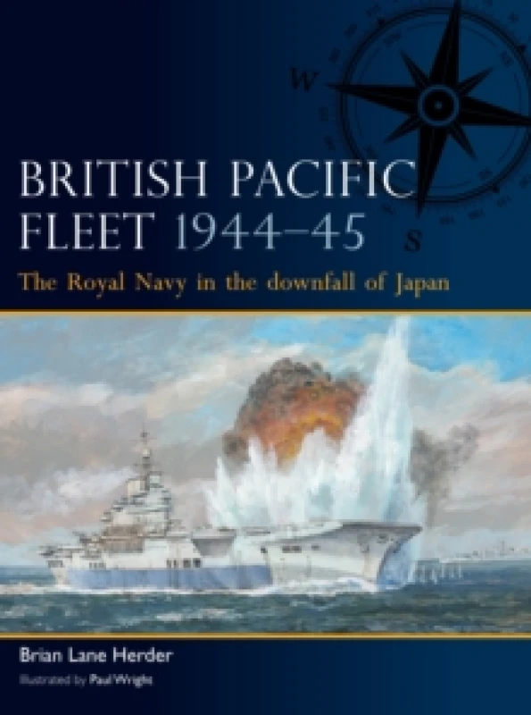 Image of British Pacific Fleet 194445 : The Royal Navy in the downfall of Japan Paperback / softback