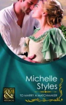 Image of To Marry a Matchmaker by Michelle Styles Book