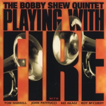 Image of Bobby Shew - Playing With Fire CD
