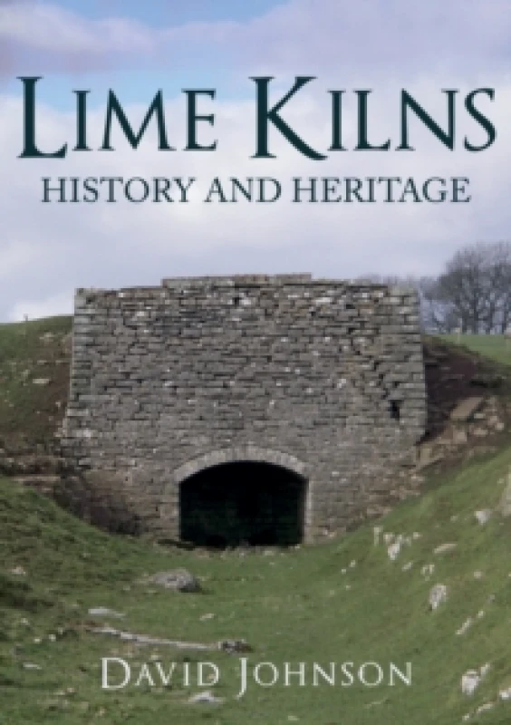 Image of Lime Kilns : History and Heritage Paperback / softback