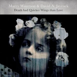 Image of Marry Waterson & David A. Jaycock - Death Had Quicker Wings Than Love Vinyl
