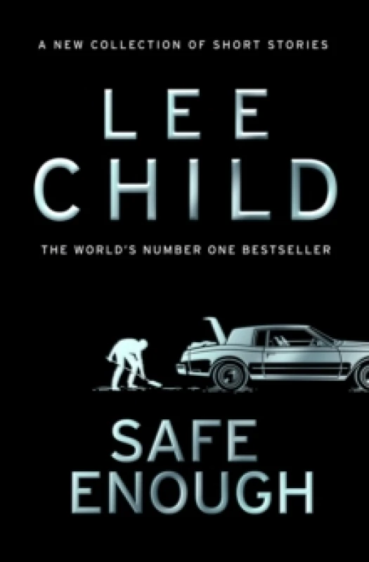 Image of Safe Enough. Hardback. By Lee Child Books