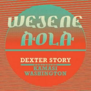 Image of Wejene Aloa Feat Kamasi Washington by Dexter Story Vinyl Album