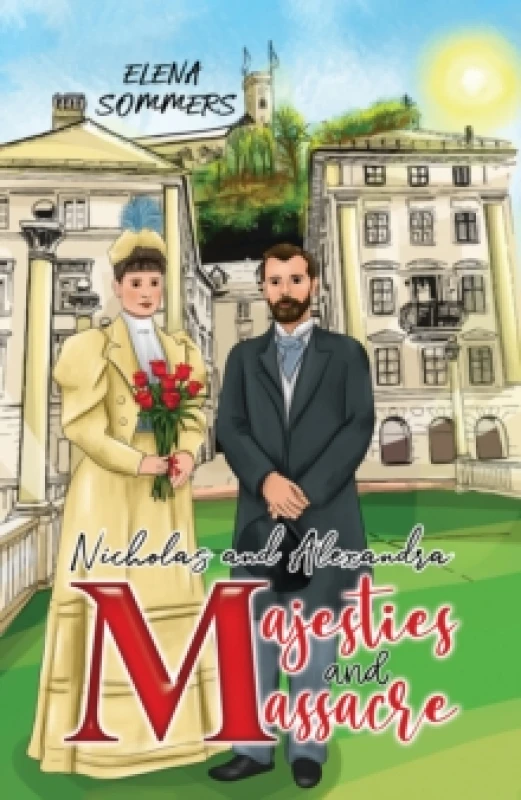 Image of Nicholas and Alexandra Majesties and Massacre Paperback / softback