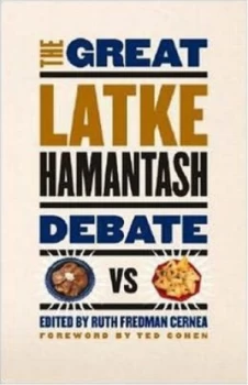 Image of The Great Latke-Hamantash Debate by Ruth Fredman Cernea Paperback