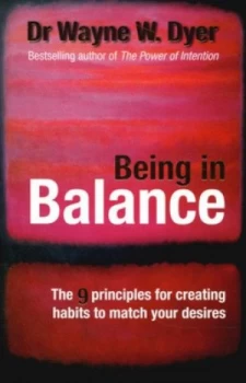 Image of Being in Balance by Wayne W. Dyer Paperback