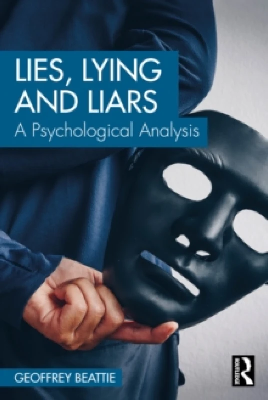 Image of Lies, Lying and Liars : A Psychological Analysis Paperback / softback