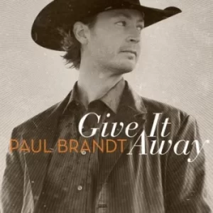 Image of Give It Away by Paul Brandt CD Album