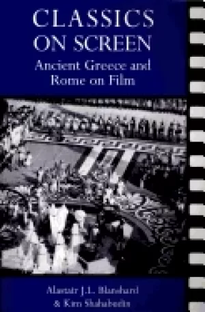 Image of classics on screen ancient greece and rome on film