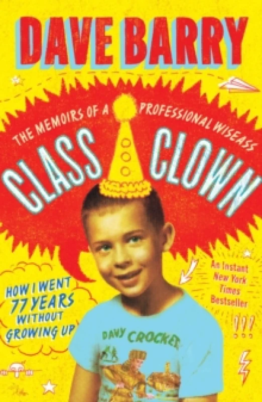 Image of Class Clown : The Memoirs of a Professional Wiseass: How I Went 77 Years Without Growing Up Hardback