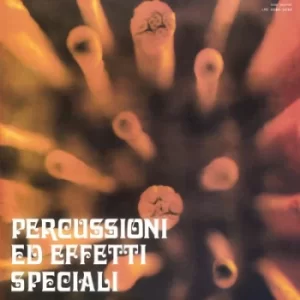 Image of Percussioni Ed Effetti Speciali by Piero Umiliani Vinyl Album
