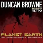 Image of Duncan Browne - Planet Earth (The Transatlantic/Logo Years 1976-1979) (Music CD)