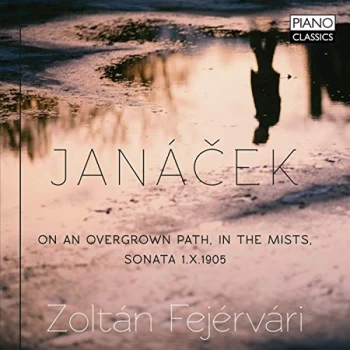Image of Zoltán Fejérvári - Janácek: On an Overgrown Path/In the Mists/Sonata 1.X.1905 CD
