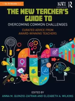 Image of The New Teacher's Guide to Overcoming Common ChallengesCurated Advice from Award-Winning Teachers