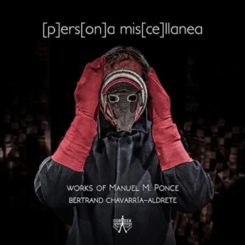 Image of Bertrand Chavarr&iacute;a-Aldrete - [p]ers[on]a Mis[ce]llanea: Works of M. Ponce CD