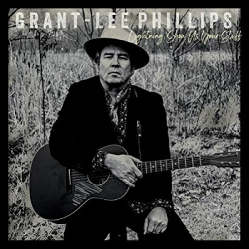 Image of Grant-Lee Phillips - Lightning, Show Us Your Stuff CD