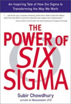 Image of The Power of Six Sigma by Subir Chowdhury Hardback