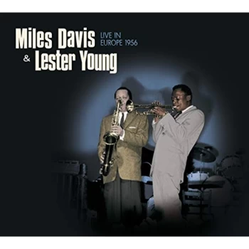 Image of Miles Davis & Lester Young - Live In Europe 1956 Vinyl