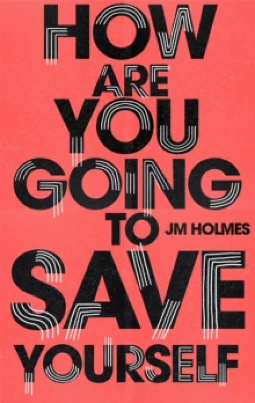 Image of How Are You Going To Save Yourself Paperback / softback