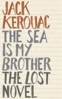 Image of The Sea Is My Brother by Jack Kerouac Hardback