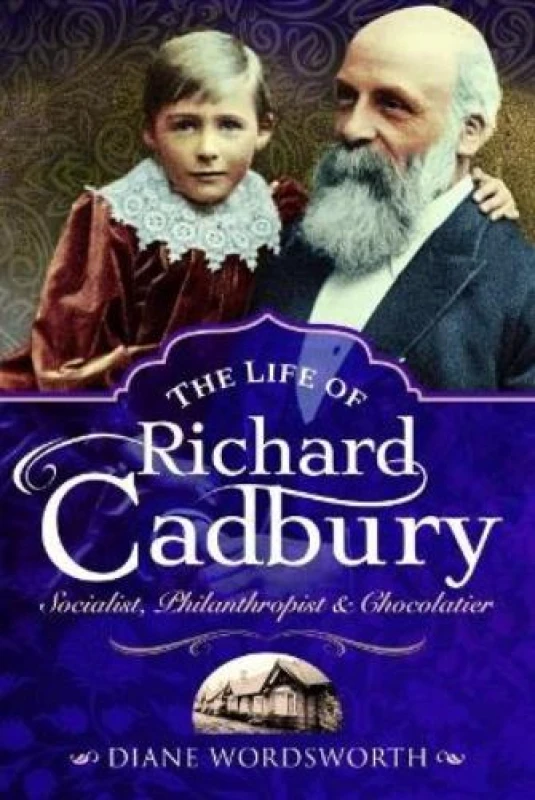 Image of The Life of Richard Cadbury : Socialist, Philanthropist & Chocolatier Paperback / softback