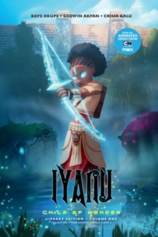 Image of Iyanu: Child of Wonder Library Edition Volume 1 Hardback