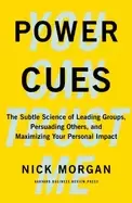 Image of power cues the subtle science of leading groups persuading others and maxim