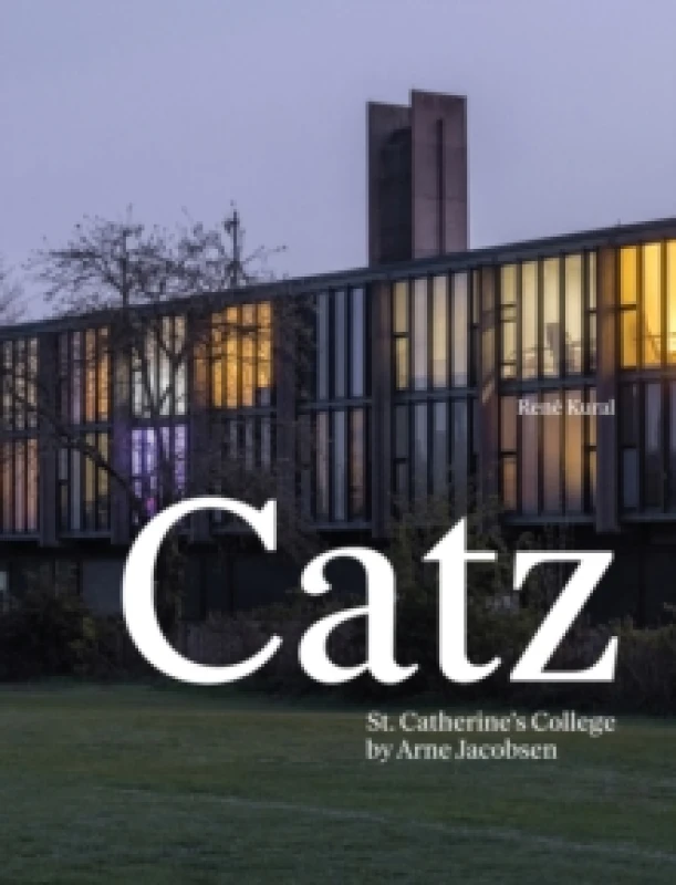 Image of Catz : St Catherine's College by Arne Jacobsen Hardback