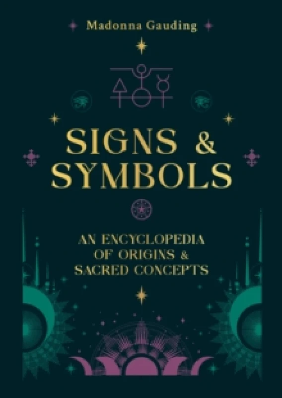 Image of Signs & Symbols : An encyclopaedia of origins & sacred concepts Hardback
