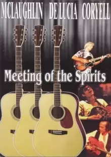 Image of Meeting of the Spirits: McLaughlin, Da Lucia and Coryell