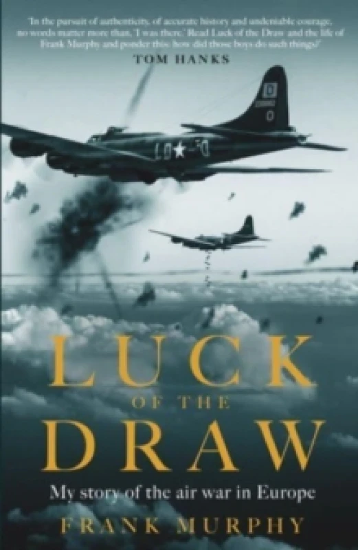 Image of Luck of the Draw : My Story of the Air War in Europe - A NEW YORK TIMES BESTSELLER Paperback / softback