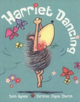 Image of Harriet Dancing by Ruth Louise Symes Paperback