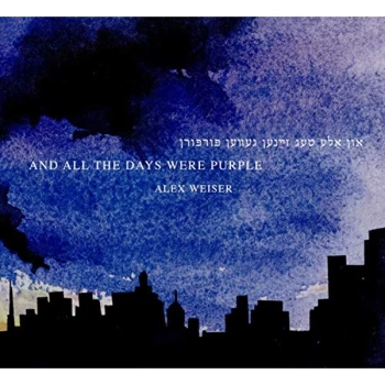 Image of Eliza Bagg - Alex Weiser: And All the Days Were Purple CD