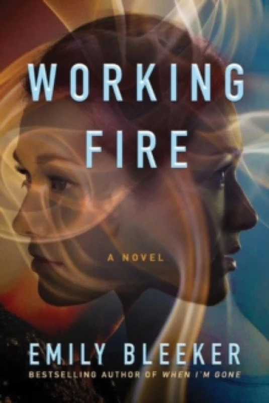 Image of Working Fire : A Novel Paperback / softback