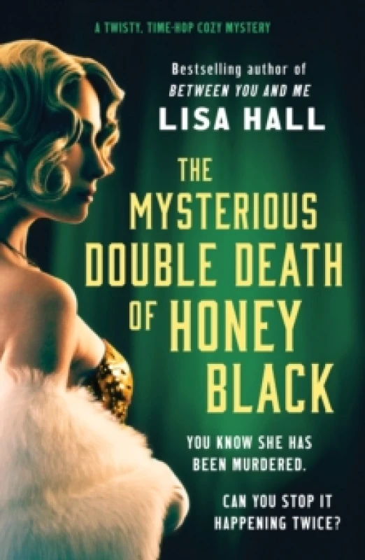 Image of The Mysterious Double Death of Honey Black : A time-hop crime mystery set in the Golden Age of Hollywood Paperback / softback
