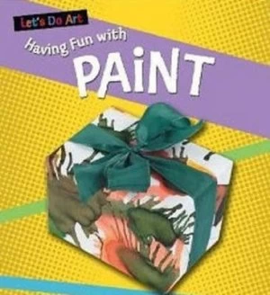 Image of Having Fun with Paint by Sarah Medina Paperback
