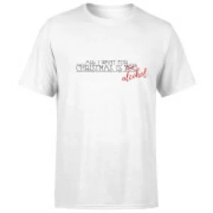 Image of All I Want For Christmas Is Alcohol T-Shirt - White - 3XL
