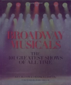 Image of Broadway Musicals by Ken Bloom and Frank Vlastnik Hardback