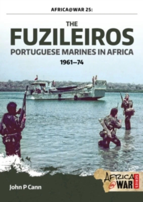 Image of The Fuzileiros : Portuguese Marines in Africa, 19611974 Paperback / softback