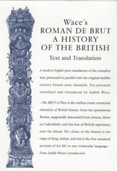 Image of Waces Roman De Brut by Wace and Judith Weiss Paperback