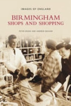 Image of Birmingham Shops and Shopping by Peter Drake Book