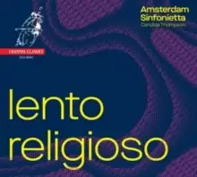 Image of Amsterdam Sinfonietta: Lento Religioso