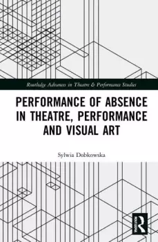 Image of Performance of Absence in Theatre Performance and Visual Art